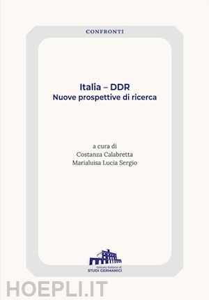 calabretta c.(curatore); sergio m. l.(curatore) - italia - ddr. nuove prospettive di ricerca