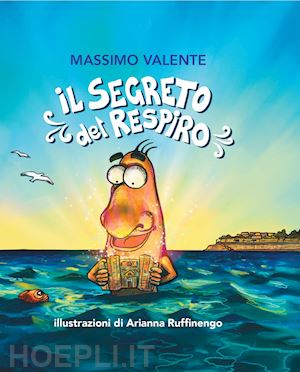 valente massimo; ruffiningo arianna (ill.) - il segreto del respiro