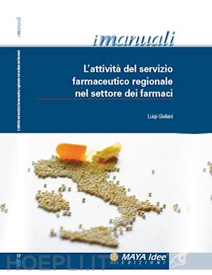 giuliani luigi - l'attività del servizio farmaceutico regionale nel settore dei farmaci