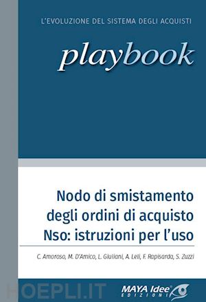 amoroso claudio - nodo di smistamento degli ordini di acquisto nso: istruzioni per l'uso. nuova ediz.