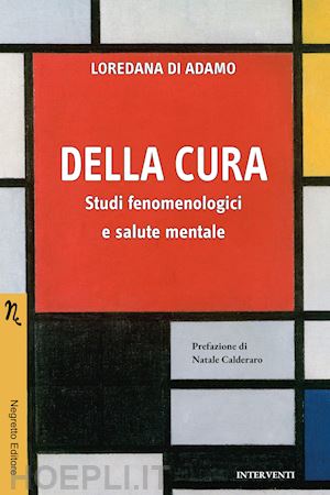 di adamo loredana - della cura. studi fenomenologici e salute mentale