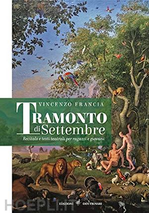 francia vincenzo - tramonto di settembre. recitals e testi teatrali per ragazzi e giovani