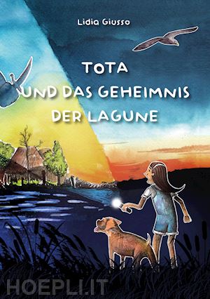 giusso lidia - tota und das geheimnis der lagune