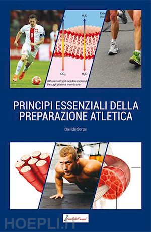 serpe davide - principi essenziali della preparazione atletica