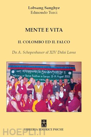 turci edmondo (lobsang sanghye) - mente e vita. il colombo ed il falco