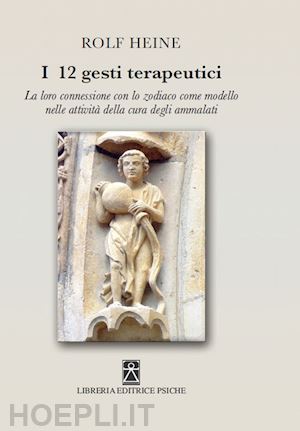 heine rolf - 12 gesti terapeutici