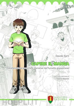 sarti davide - capire il manga. caratteristiche grafiche e narrative del fumetto giapponese