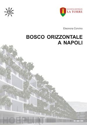 corvino eleonora - bosco orizzontale a napoli