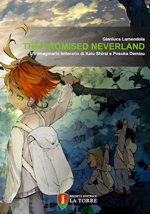 lamendola gianluca - the promised neverland. l'immaginario letterario di kaiu shirai e posuka demizu