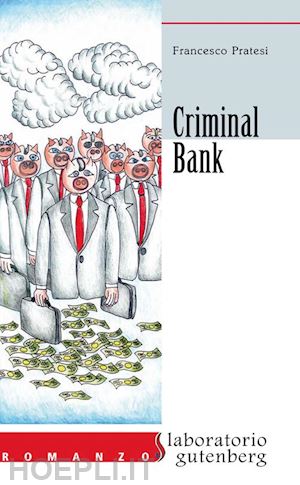 pratesi francesco - criminal bank