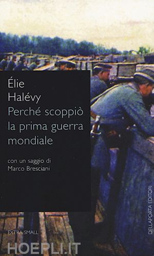 halevy elie - perche' scoppio' la prima guerra mondiale