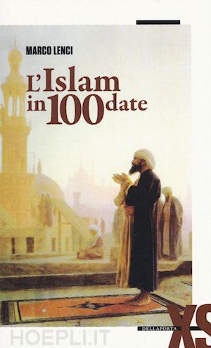 lenci marco - l'islam in 100 date