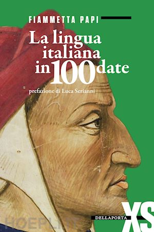 papi fiammetta - la lingua italiana in 100 date