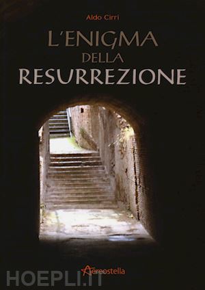 cirri aldo - l'enigma della resurrezione