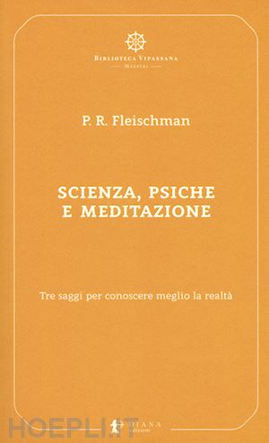 fleischman paul; confalonieri p. (curatore) - scienza, psiche e meditazione