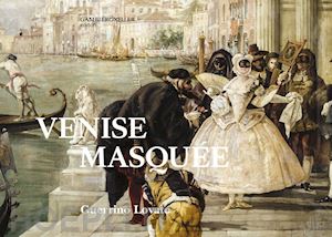 lovato guerrino - venise masquée