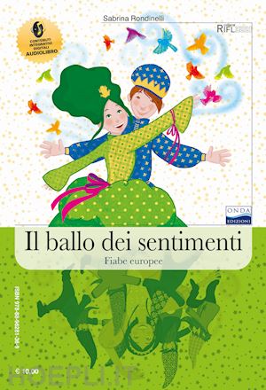 rondinelli sabrina - il ballo dei sentimenti. fiabe italiane fiabe europee. con cd-audio