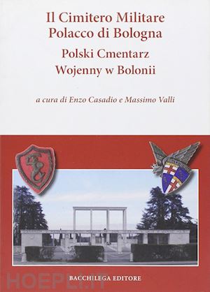 aa.vv. - il cimitero militare polacco di bologna. ediz. multilingue