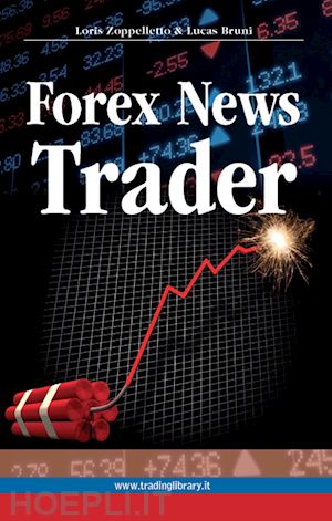 zoppelletto loris; bruni lucas - forex news trader