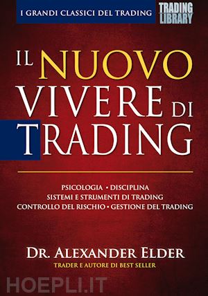 elder alexander - il nuovo vivere di trading