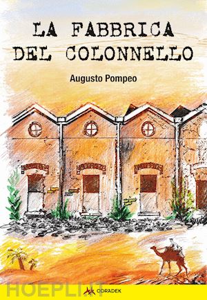 pompeo augusto - la fabbrica del colonnello