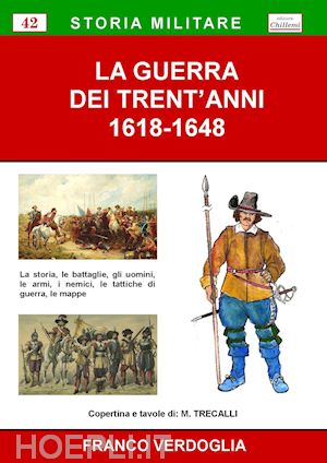 verdoglia franco - la guerra dei trent'anni 1618-1648