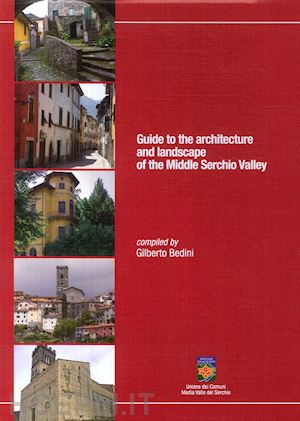 bedini gilberto - guide to the architecture and landscape of the middle serchio valley