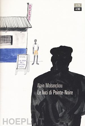 mabanckou alain - le luci di pointe-noire