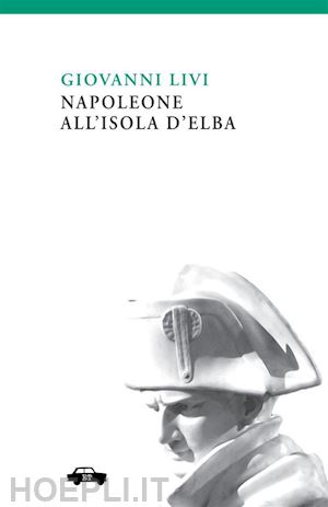 livi giovanni; cavedagna f. (curatore); donativi m. (curatore) - napoleone all'isola d'elba