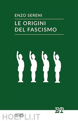 sereni enzo - le origini del fascismo