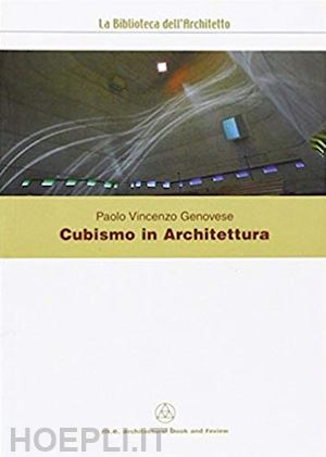 genovese paolo vincenzo - cubismo in architettura
