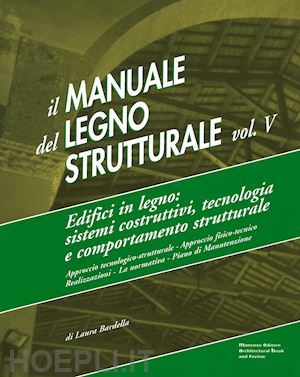 bardella laura - il manuale del legno strutturale