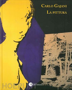  - carlo gajani. la pittura