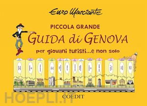 marciante enzo - piccola grande guida di genova per giovani turisti... e non solo