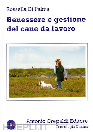 di palma rossella - benessere e gestione del cane da lavoro