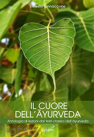 iannaccone ernesto - il cuore dell'ayurveda