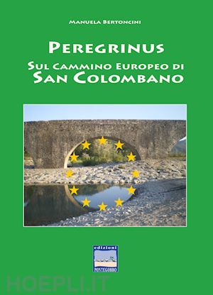 bertoncini manuala - peregrinus. sul cammino europeo di san girolamo