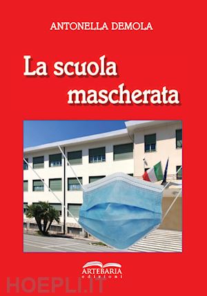 demola antonella - la scuola mascherata