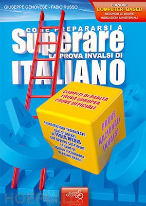 genovese giuseppe; russo fabio - come prepararsi a superare la prova invalsi di italiano. esercitazioni indirizza