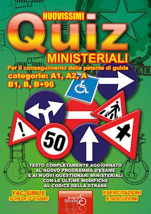  - nuovissimi quiz ministeriali per il conseguimento della patente di guida categorie: a1, a2, a, b1, b, b+96