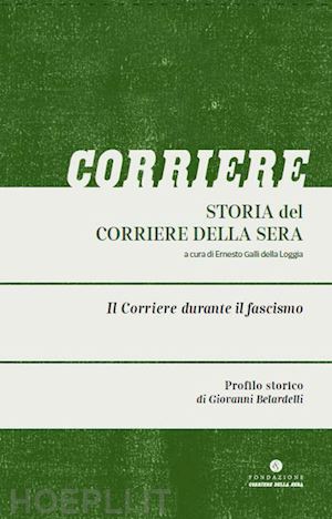 belardelli giovanni; baldassini cristina - storia del corriere della sera - 3