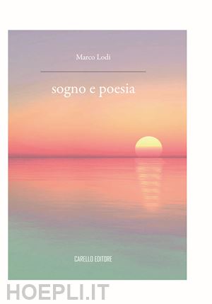 lodi marco - sogno e poesia