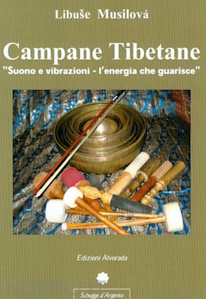 musilovà libuse - campane tibetane. suono e vibrazioni. l'energia che guarisce