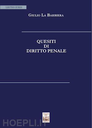 la barbiera giulio - quesiti di diritto penale