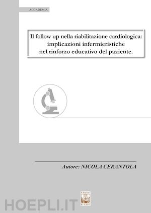 cerantola nicola - follow up nella riabilitazione cardiologica. implicazioni infermieristiche nel r