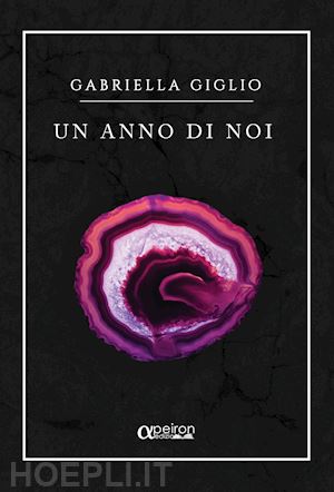 giglio gabriella - un anno di noi