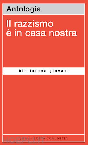 aa.vv. - il razzismo e' in casa nostra