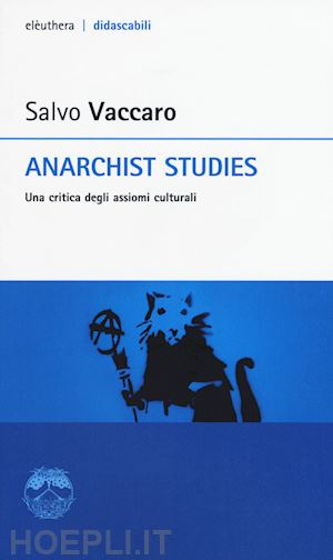 vaccaro salvo - anarchist studies - una critica degli assiomi culturali