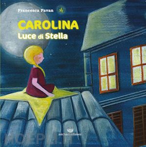 pavan francesca - carolina. luce di stella