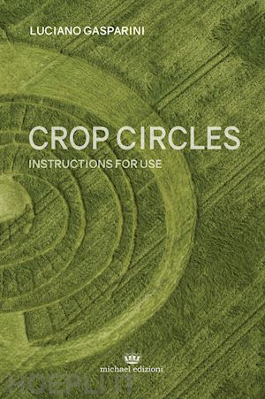 gasparini luciano - crop circles. instructions for use